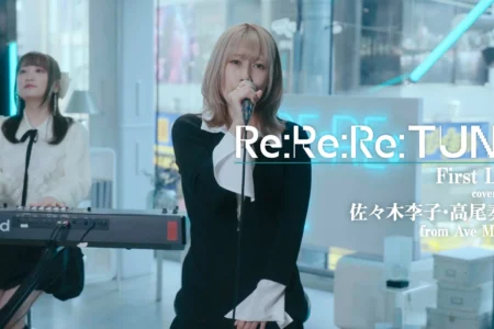 YouTubeチャンネル「Re:Re:Re:TUNE」にてAve Mujicaの佐々木李子と高尾奏音が宇多田ヒカル「First Love」をカバー