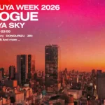 渋谷最高峰の展望空間「SHIBUYA SKY」にて新たなナイトカルチャーイベント「The Shibuya Week 2026 PROLOGUE at SHIBUYA SKY」が4月28日に開催