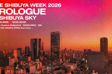 渋谷最高峰の展望空間「SHIBUYA SKY」にて新たなナイトカルチャーイベント「The Shibuya Week 2026 PROLOGUE at SHIBUYA SKY」が4月28日に開催