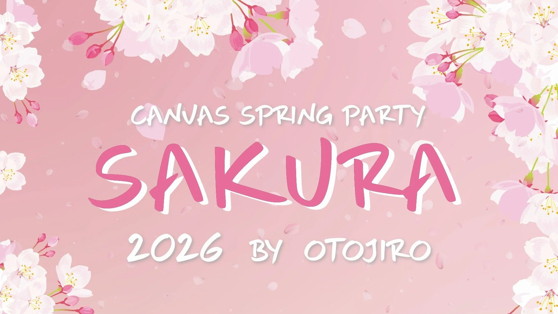 桜の花びらが舞うピンク色の背景に、「CANVAS SPRING PARTY SAKURA 2026 BY OTOJIRO」と書かれたイベント告知画像です。春の華やかな雰囲気が伝わります。