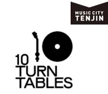 10 TURNTABLES @MUSIC CITY TENJIN