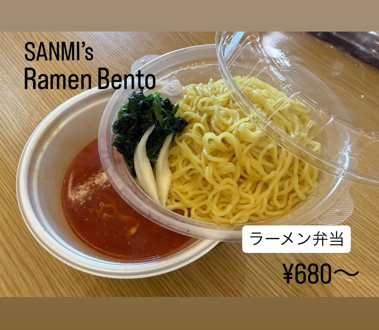 SANMI's Ramen Bento ラーメン弁当 ¥680~