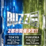 【BUZZ FES 2026】東京・CLUB CITTA’と福岡・Zepp Fukuokaにて開催決定、世界的ダンサーRIEHATA氏率いるSPACE LOV3とのスペシャルコラボレーションも実現